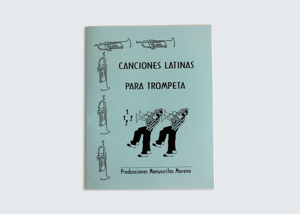 Latin American songs for the Trumpet/Canciones Latinas para Trompeta